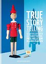 True Storytelling True Storytelling