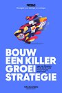 Bouw een Killer Groeistrategie - Sprout Groeigids voor startups en scaleups Bouw een Killer Groeistrategie - Sprout Groeigids voor startups en scaleups