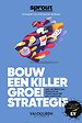 Bouw een Killer Groeistrategie - Sprout Groeigids voor startups en scaleups Bouw een Killer Groeistrategie - Sprout Groeigids voor startups en scaleups