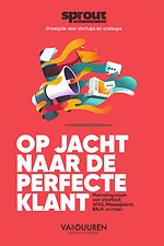 Op jacht naar de perfecte klant - Sprout Groeigids voor startups en scaleups