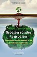 Groeien zonder te groeien Groeien zonder te groeien