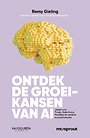 Ontdek de groeikansen van AI - Starten en groeien met kunstmatige intelligentie