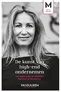 De kunst van high end ondernemen De kunst van high end ondernemen