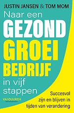 Naar een gezond groeibedrijf in vijf stappen