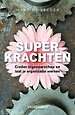 Superkrachten - Creëer eigenaarschap en laat je organisatie werken Superkrachten - Creëer eigenaarschap en laat je organisatie werken