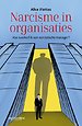 Narcisme in organisaties Narcisme in organisaties