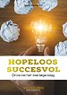 Hopeloos succesvol Hopeloos succesvol