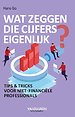 Wat zeggen die cijfers eigenlijk? Wat zeggen die cijfers eigenlijk?