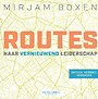 Routes naar vernieuwend leiderschap Routes naar vernieuwend leiderschap