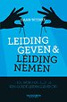Leiding geven en leiding nemen Leiding geven en leiding nemen