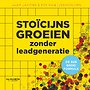 Stoïcijns groeien zonder leadgeneratie Stoïcijns groeien zonder leadgeneratie