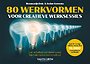 80 werkvormen voor creatieve sessies 80 werkvormen voor creatieve sessies