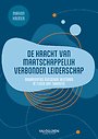 De kracht van maatschappelijk verbonden leiderschap De kracht van maatschappelijk verbonden leiderschap