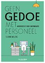 Geen gedoe met personeel Geen gedoe met personeel