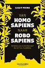 Van homo sapiens naar robo sapiens Van homo sapiens naar robo sapiens