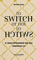 To switch or not to switch