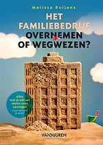 Het familiebedrijf: Overnemen of wegwezen? Het familiebedrijf: Overnemen of wegwezen?