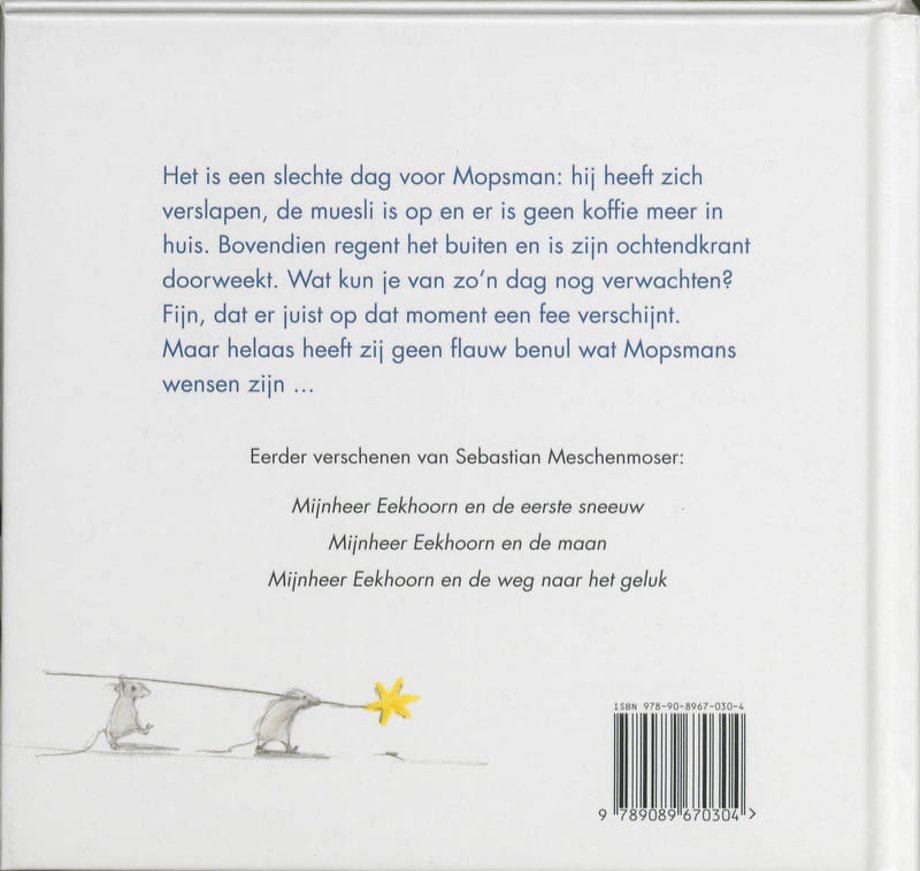 Drie wensen voor Mopsman