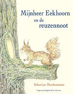 Mijnheer Eekhoorn en de reuzennoot
