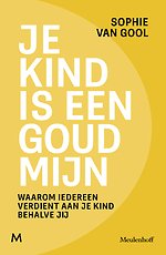 Je kind is een goudmijn