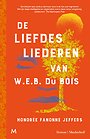 De liefdesliederen van W.E.B. Du Bois De liefdesliederen van W.E.B. Du Bois