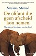 De olifant die geen afscheid kon nemen