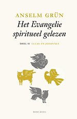 Lucas en Johannes deel II - Het evangelie spiritueel gelezen