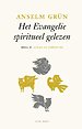 Lucas en Johannes deel II - Het evangelie spiritueel gelezen