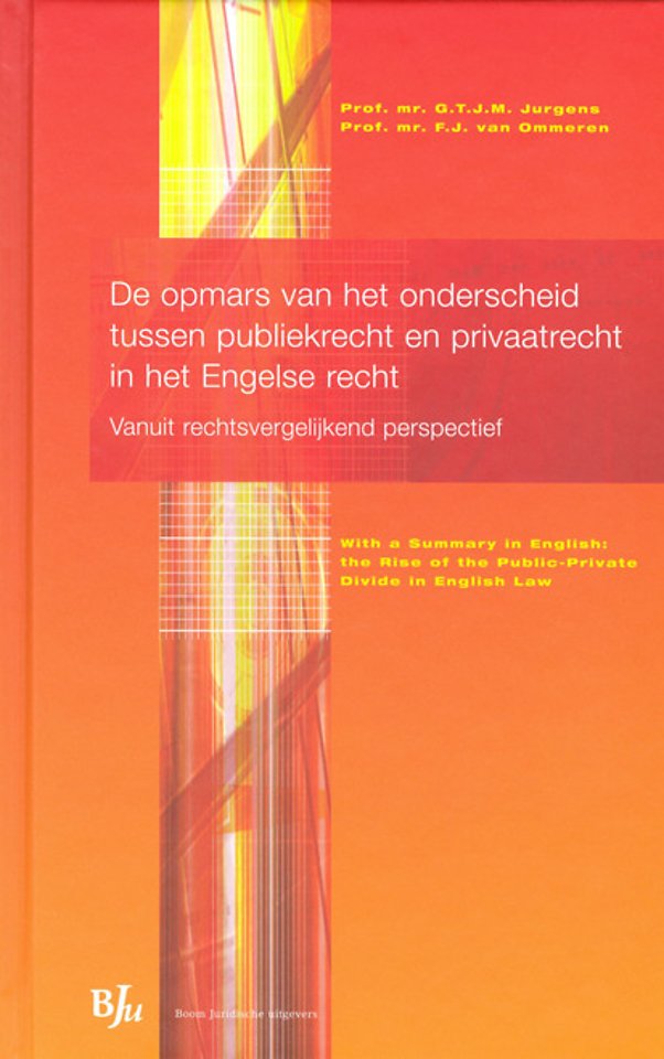 De opmars van het onderscheid tussen publiekrecht en privaatrecht in het Engelse recht De opmars van het onderscheid tussen publiekrecht en privaatrecht in het Engelse recht
