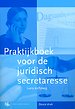 Praktijkboek voor de juridische secretaresse Praktijkboek voor de juridische secretaresse