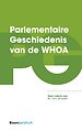 Parlementaire Geschiedenis van de WHOA Parlementaire Geschiedenis van de WHOA