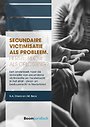 Secundaire victimisatie als probleem: Herstelrecht als oplossing? Secundaire victimisatie als probleem: Herstelrecht als oplossing?
