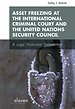 Asset Freezing at the International Criminal Court and the United Nations Security Council Asset Freezing at the International Criminal Court and the United Nations Security Council