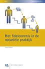 Het fideicommis in de notariële praktijk
