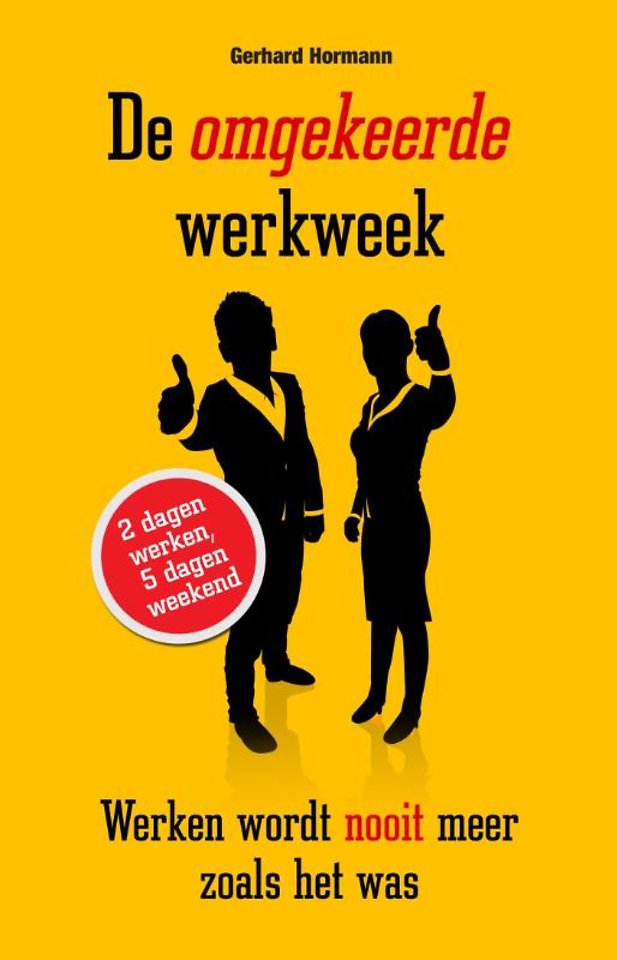 De omgekeerde werkweek De omgekeerde werkweek