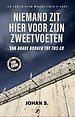 Niemand zit hier voor zijn zweetvoeten Niemand zit hier voor zijn zweetvoeten