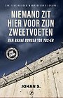 Niemand zit hier voor zijn zweetvoeten Niemand zit hier voor zijn zweetvoeten