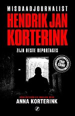 Misdaadjournalist Hendrik Jan Korterink