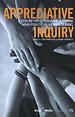 Appreciative Inquiry Appreciative Inquiry