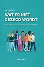 Wat er niet gezegd wordt