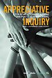 Appreciative Inquiry Appreciative Inquiry