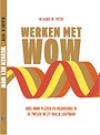 Werken met WOW Werken met WOW