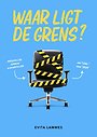 Waar ligt de grens?