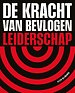 De kracht van bevlogen leiderschap De kracht van bevlogen leiderschap