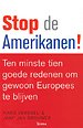 Stop de Amerikanen! Stop de Amerikanen!