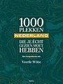 1000 plekken die je écht gezien moet hebben - Nederland 1000 plekken die je écht gezien moet hebben - Nederland