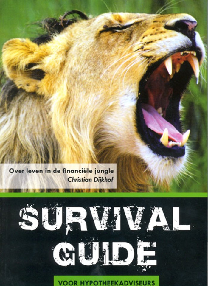 Survival Guide voor hypotheekadviseurs Survival Guide voor hypotheekadviseurs
