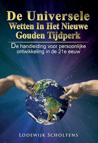 De Universele Wetten in het nieuwe Gouden Tijdperk