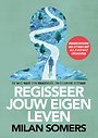 Regisseer jouw eigen leven