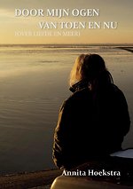 DOOR MIJN OGEN VAN TOEN EN NU (OVER LIEFDE EN MEER)